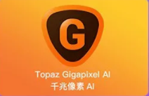 Topaz Gigapixel AI