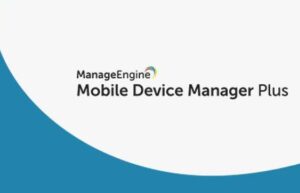 ManageEngine Mobile Device Manager Plus