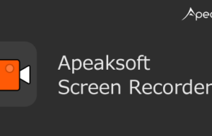 屏幕录像工具Apeaksoft Screen Recorder