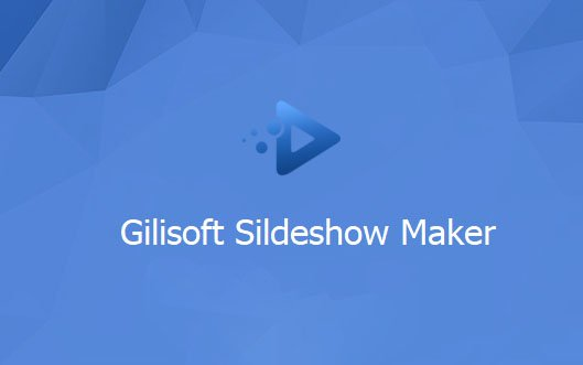 GiliSoft SlideShow Maker